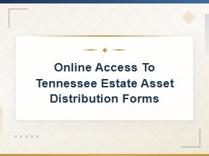 Tennessee Estate Asset Distribution Forms Online