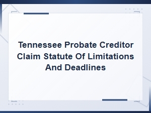 Tennessee Probate Creditor Claim Deadlines